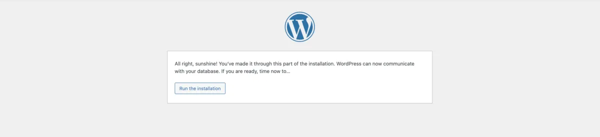 WordPress confirming it can connect to the database, with a Run the installation button